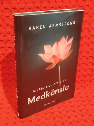 12 steg till ett liv i medkänsla av Karen Armstrong - omslag