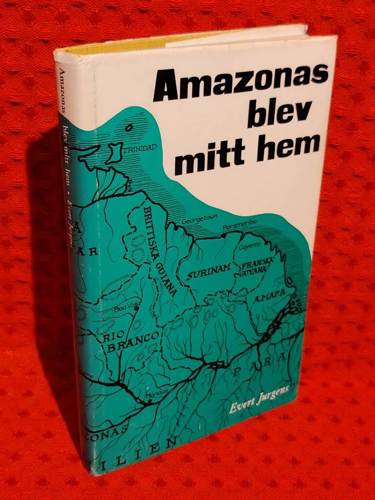 Amazonas blev mitt hem av Evert Jurgens - omslag