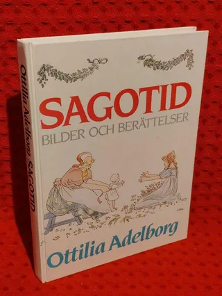 Sagotid : Bilder och berättelser av Ottilia Adelborg - omslag