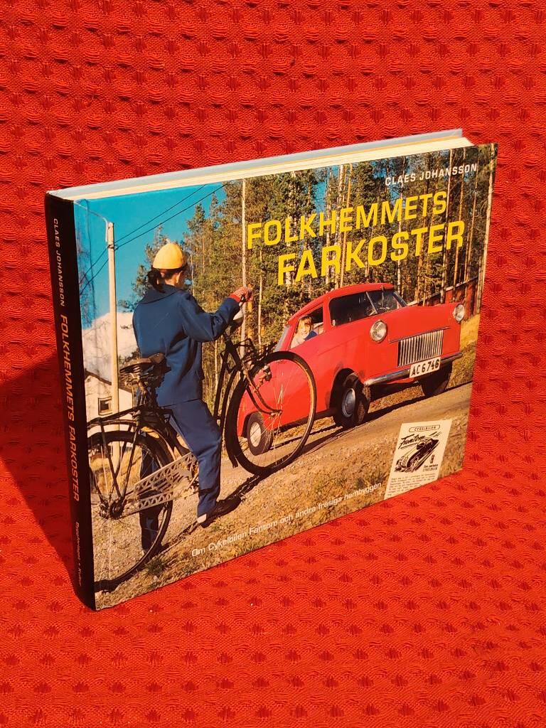 Folkhemmets farkoster : [om cykelbilen Fantom och andra fräsiga hembyggen] av Claes Johansson - omslag