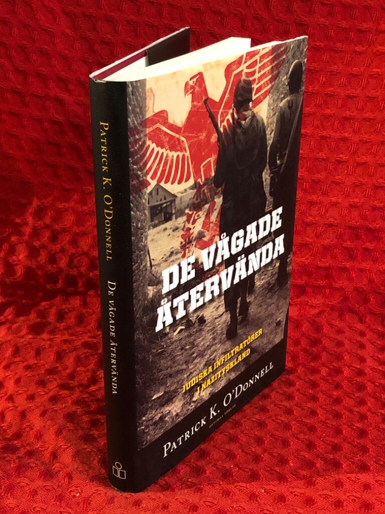 De vågade återvända: judiska infiltratörer i Nazityskland av Patrick OÀDonnell - omslag