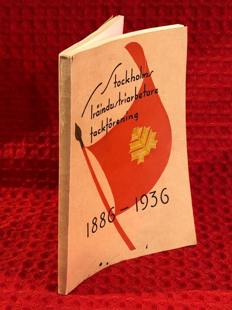 Stockholms träindustriarbetarefackförening 1886-1936: Historik av Hans Backman - omslag