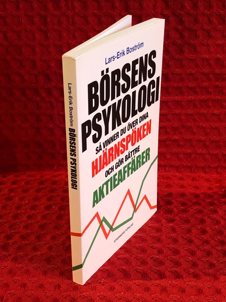 Börsens psykologi: så vinner du över dina hjärnspöken och gör bättre aktieaffärer av Lars-Erik Boström - omslag