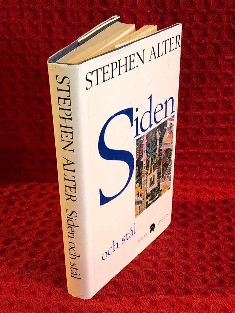 Siden och stål av Stephen Alter - omslag