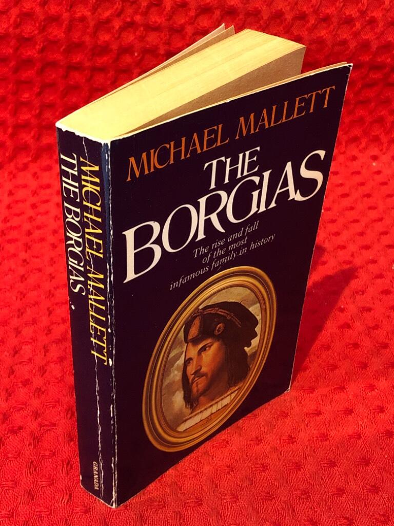 The Borgias: The rise and fall of the most infamous family in history av Michael Mallett - omslag