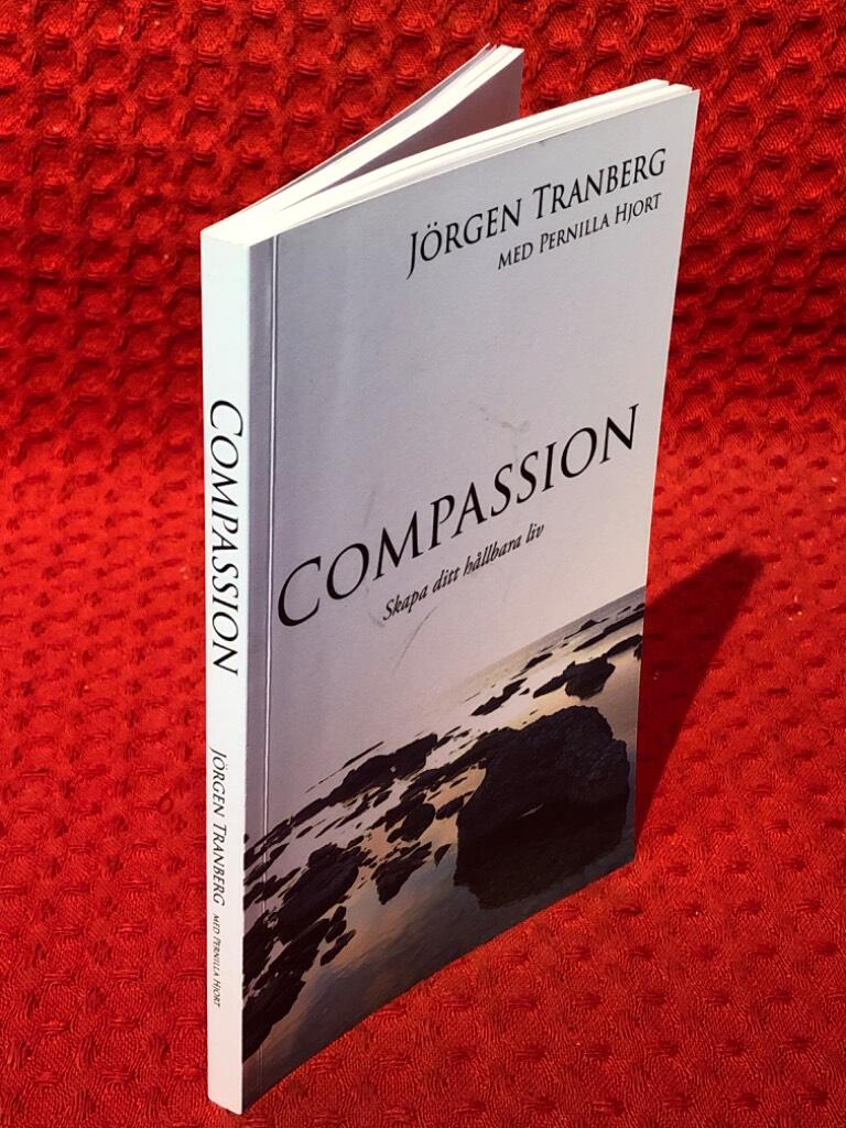 Compassion : skapa ditt hållbara liv av Jörgen Tranberg - omslag