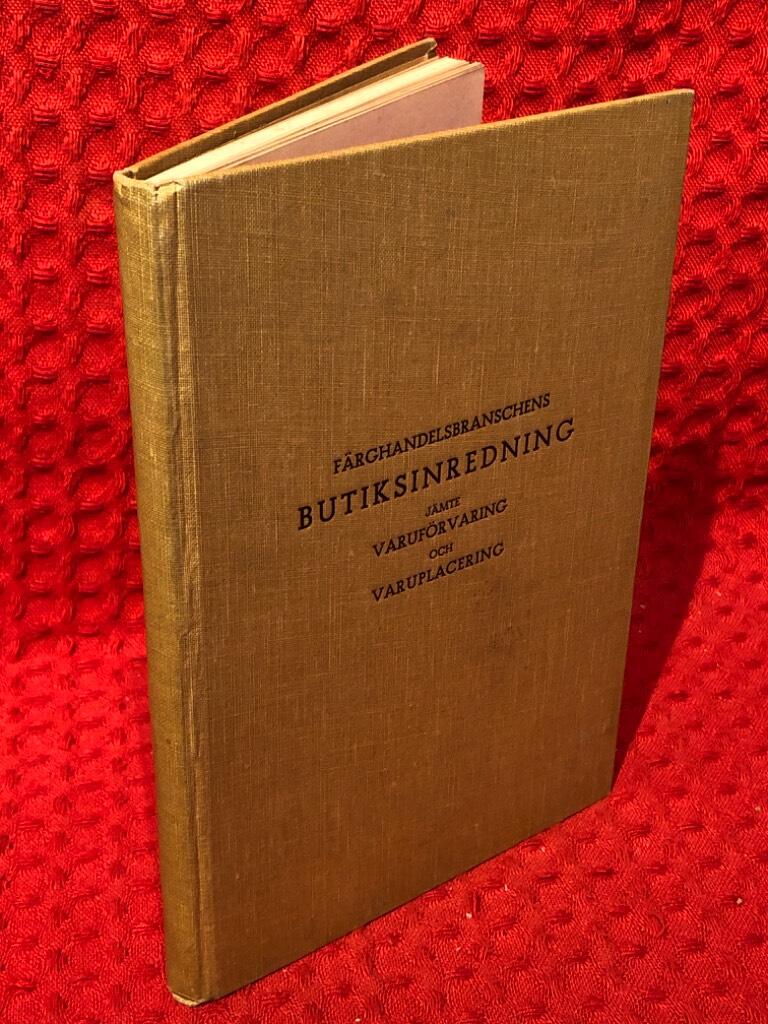 Färghandelsbranschens butiksinredning jämte varuplacering och varuförvaring av K. Kjellander - omslag