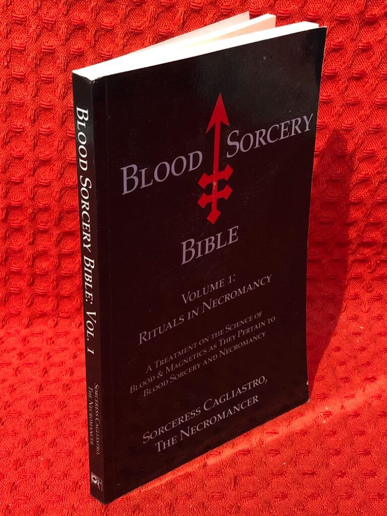 Blood sorcery bible - Volume 1: Rituals in necromancy av Sorceress Cagliastro - omslag