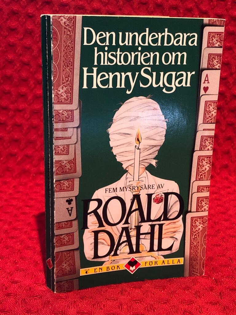 Den underbara historien om Henry Sugar och fyra andra rysare av Roald. Dahl - omslag