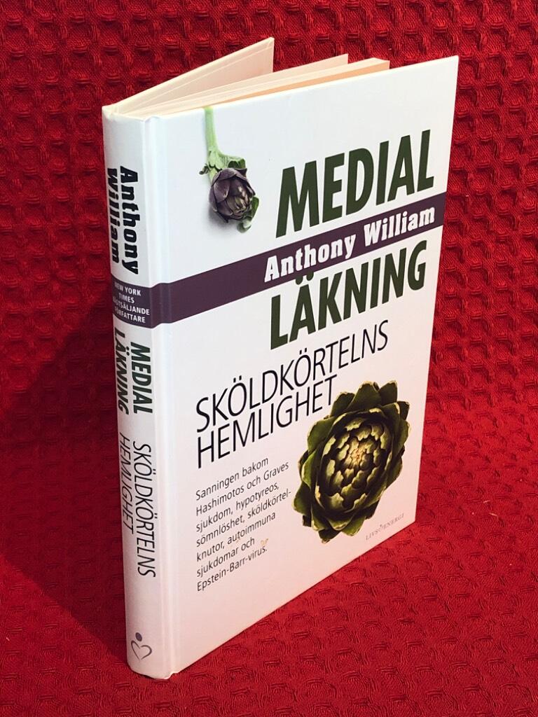 Medial läkning: Sköldkörtelns hemlighet av Anthony William - omslag