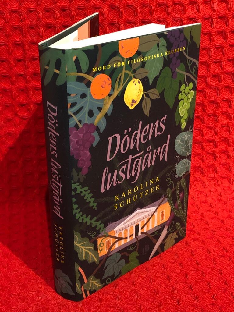 Dödens lustgård av Karolina Schützer - omslag