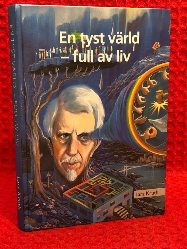 En tyst värld - full av liv av Lars Kruth - omslag