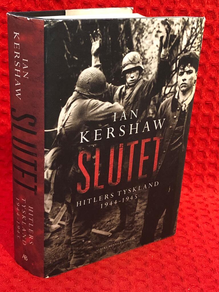 Slutet : Hitlers Tyskland 1944-1945 av Ian Kershaw - omslag