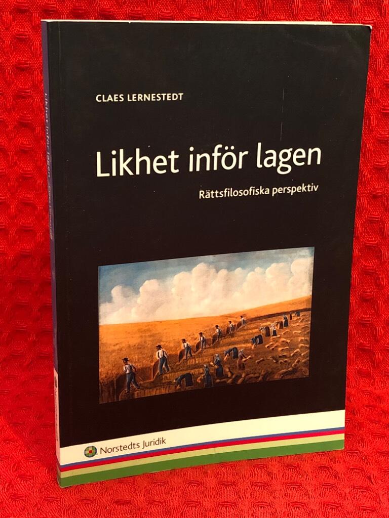 Likhet inför lagen : rättsfilosofiska perspektiv av Claes Lernestedt - omslag