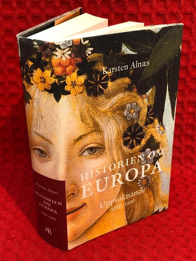 Historien om Europa: Uppvaknande 1300-1600 av Karsten Alnaes - omslag