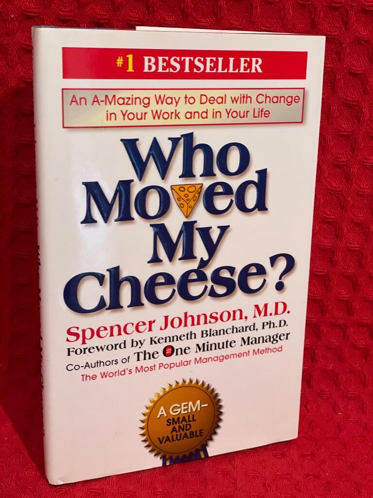 Who moved my cheese? : an amazing way to deal with change in your work and in your life av Spencer Johnson - omslag