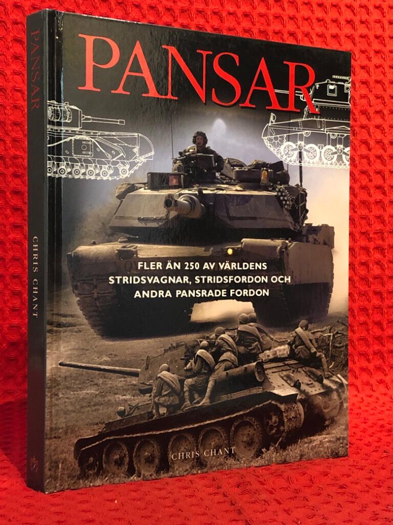 Pansar : fler än 250 av världens stridsvagnar, stridsfordon och andra pansrade fordon av Christopher Chant - omslag