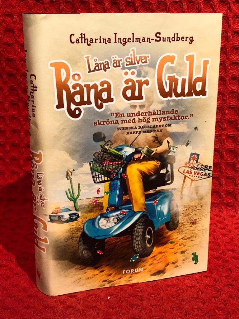Låna är silver, råna är guld av Catharina Ingelman-Sundberg - omslag