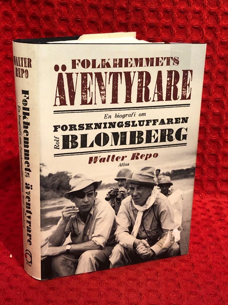 Folkhemmets äventyrare: en biografi om forskningsluffaren Rolf Blomberg av Walter Repo - omslag