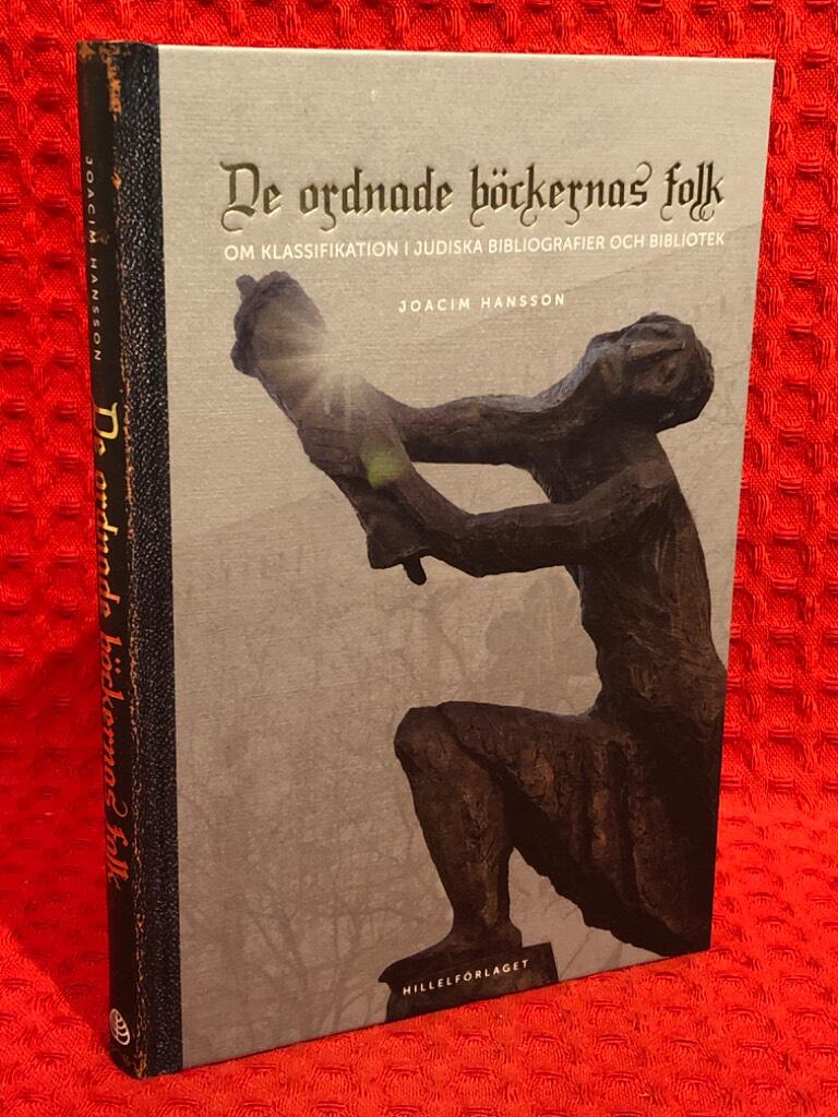 De ordnade böckernas folk : om klassifikation i judiska bibliografier och bibliotek av Joacim Hansson - omslag