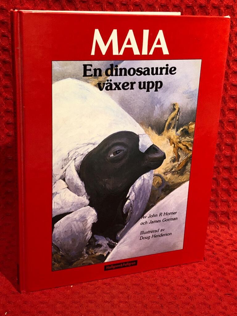 Maia : en dinosaurie växer upp av John R. Horner - omslag