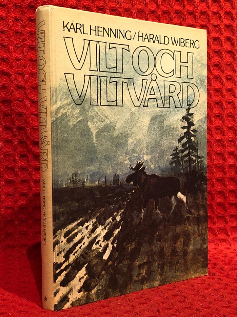 Vilt och viltvård av Karl Henning - omslag