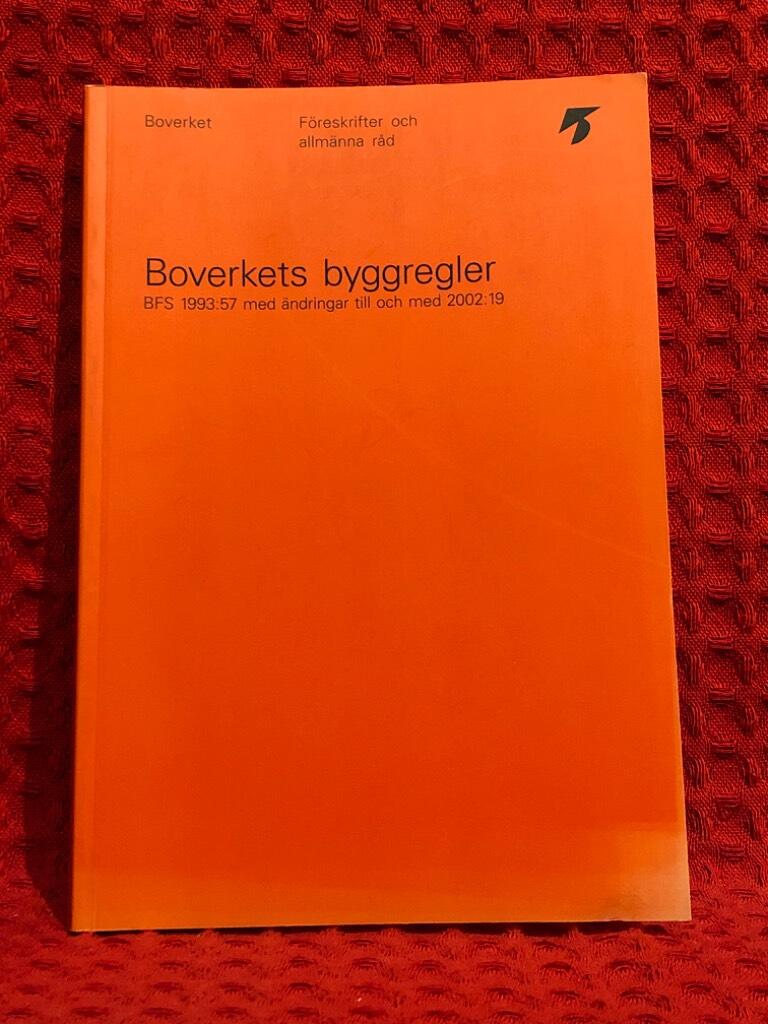 Boverkets byggregler : BFS 1993:57 med ändringar till och med 2002:19 av Sverige. Boverket - omslag