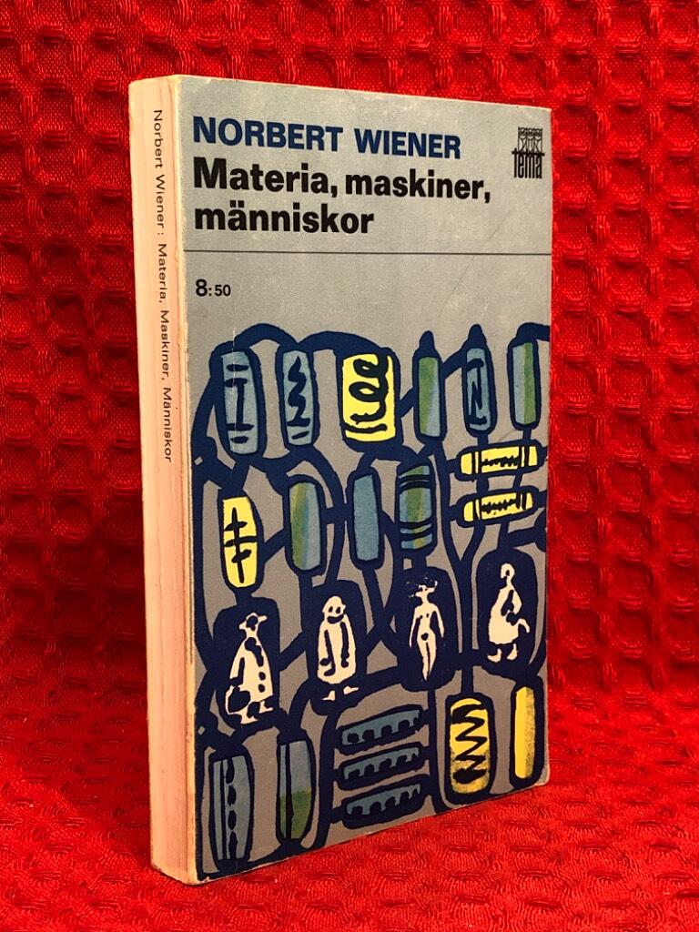 Materia, maskiner och människor av Norbert Wiener - omslag