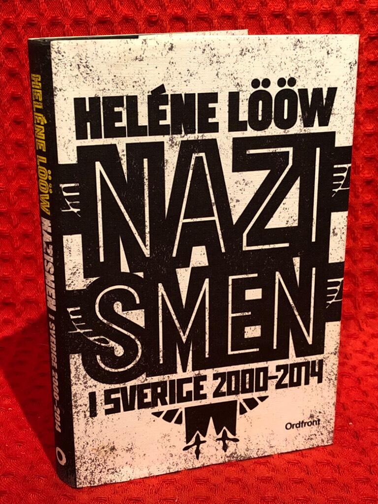Nazismen i Sverige 2000-2014 av Heléne Lööw - omslag