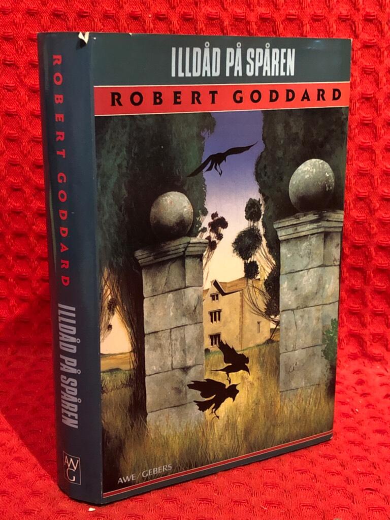 Illdåd på spåren av Robert Goddard - omslag
