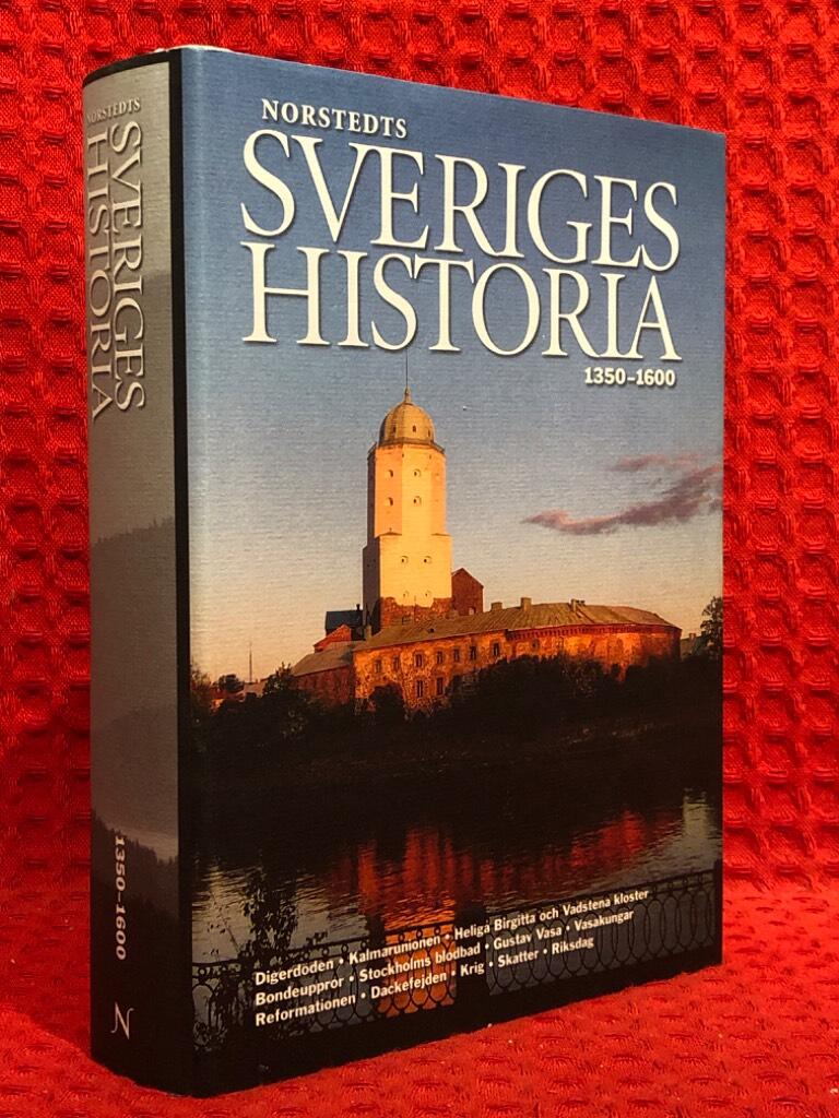 Sveriges historia : 1350-1600 av Dick Harrison - omslag