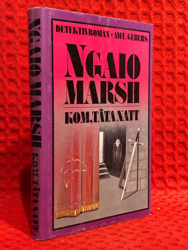Kom, täta natt : [detektivroman] av Ngaio Marsh - omslag