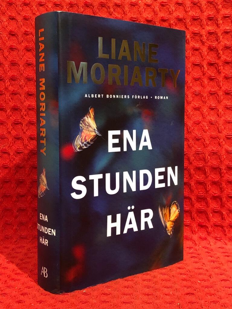 Ena stunden här av Liane Moriarty - omslag