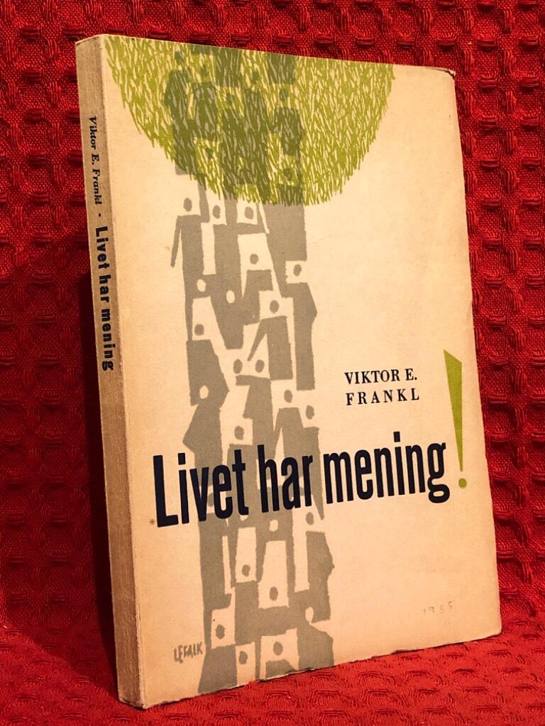 Livet har mening av Viktor E Frankl - omslag