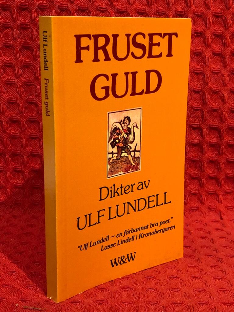 Fruset guld : dikter 1969-1978 av Ulf Lundell - omslag