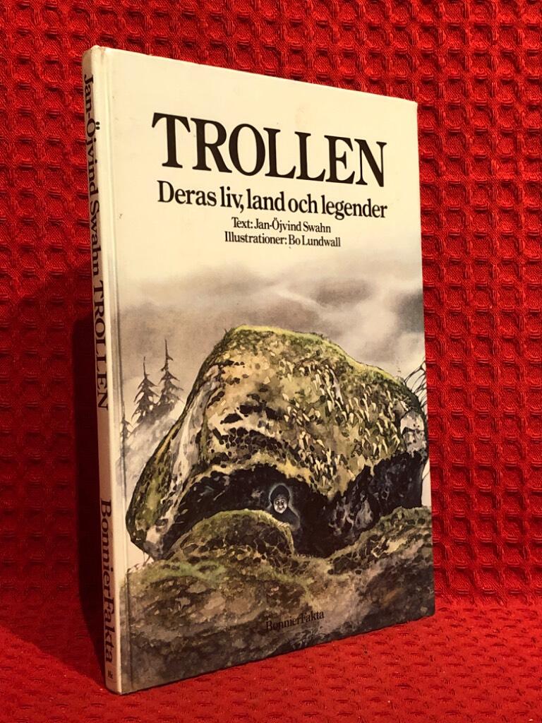 Trollen : deras liv, land och legender av Jan-Öjvind Swahn - omslag