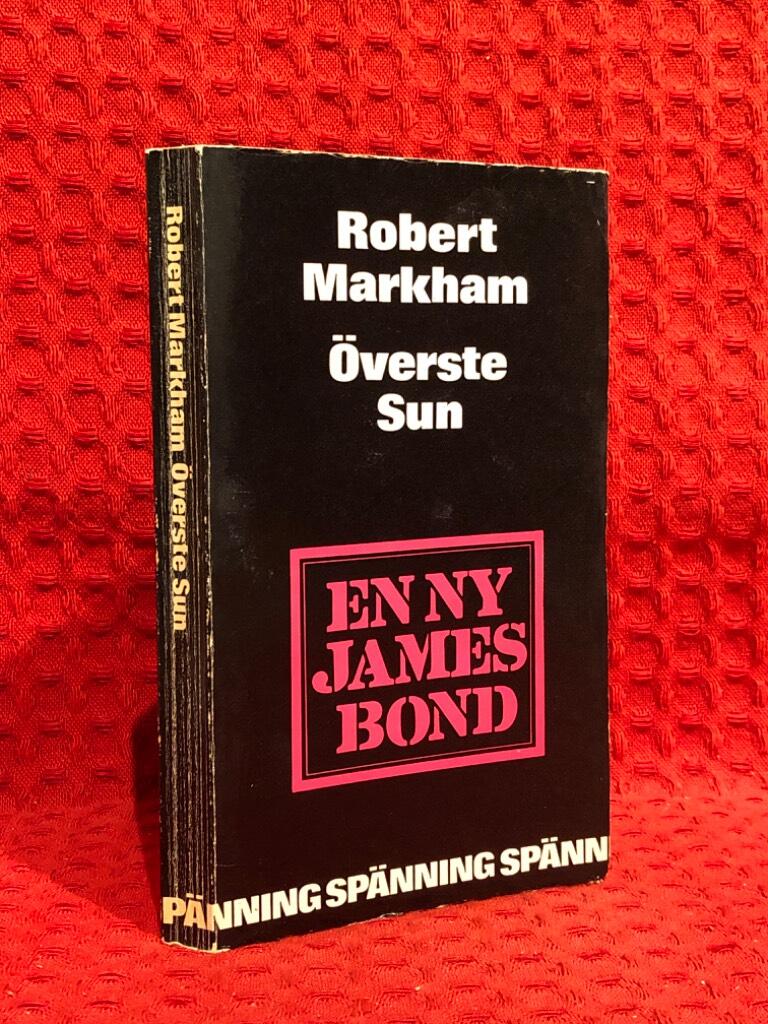 Överste sun - James Bond av Robert Markham - omslag