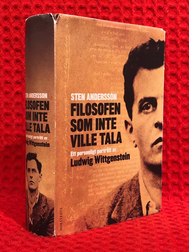 Filosofen som inte ville tala : ett personligt porträtt av Ludwig Wittgenstein av Sten Andersson - omslag
