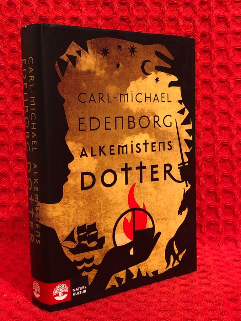 Alkemistens dotter : slutet på universum av Carl-Michael Edenborg - omslag