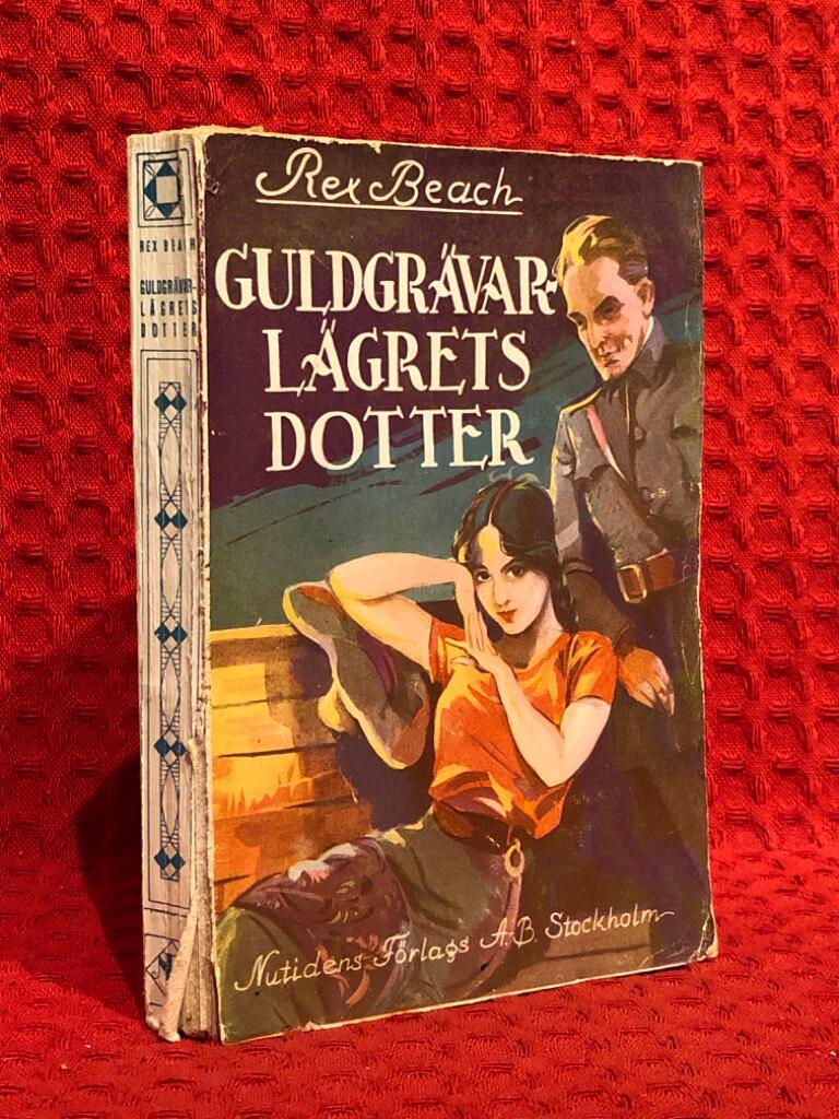 Guldgrävarlägrets dotter av Rex Beach - omslag