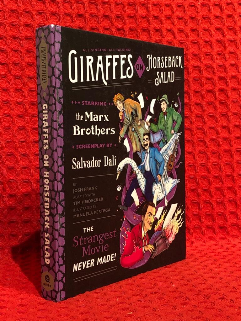 Giraffes on horseback salad - the strangest movie never made! ; starring the Marx Brothers, screenplay by Salvador Dalí av Josh Frank - omslag