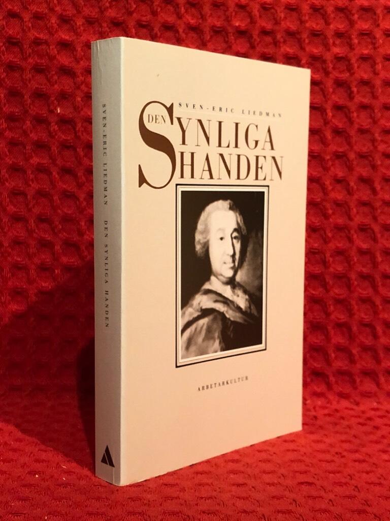 Synliga Handen : Anders Berch och Ekonomiämnena Vid 1700-Talets Svenska Uni av Sven-Eric Liedman - omslag