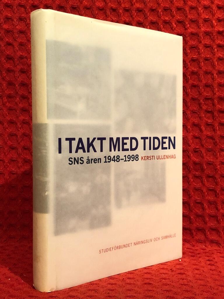 I takt med tiden : SNS åren 1948-1998 av Kersti Ullenhag - omslag