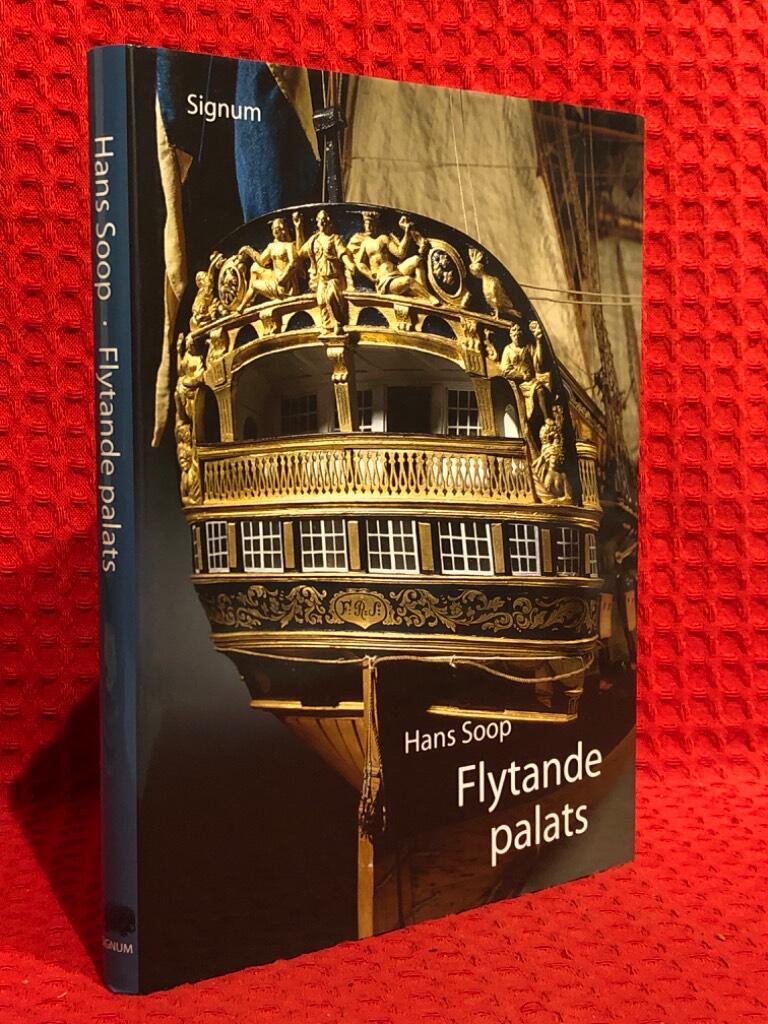 Flytande palats : utsmyckning av äldre svenska örlogsfartyg av Hans Soop - omslag
