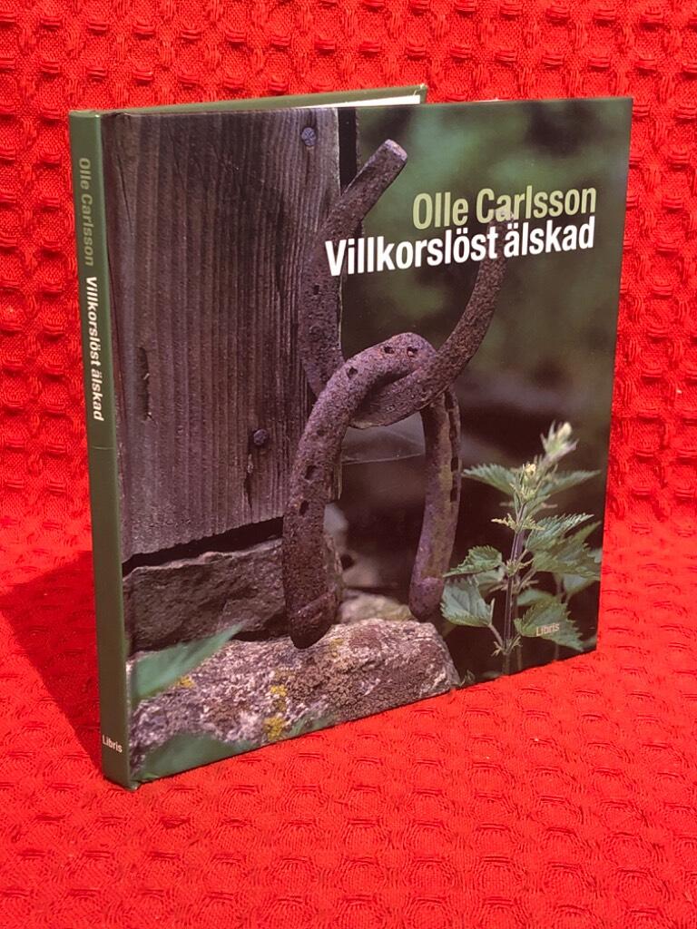 Villkorslöst älskad av Olle Carlsson - omslag