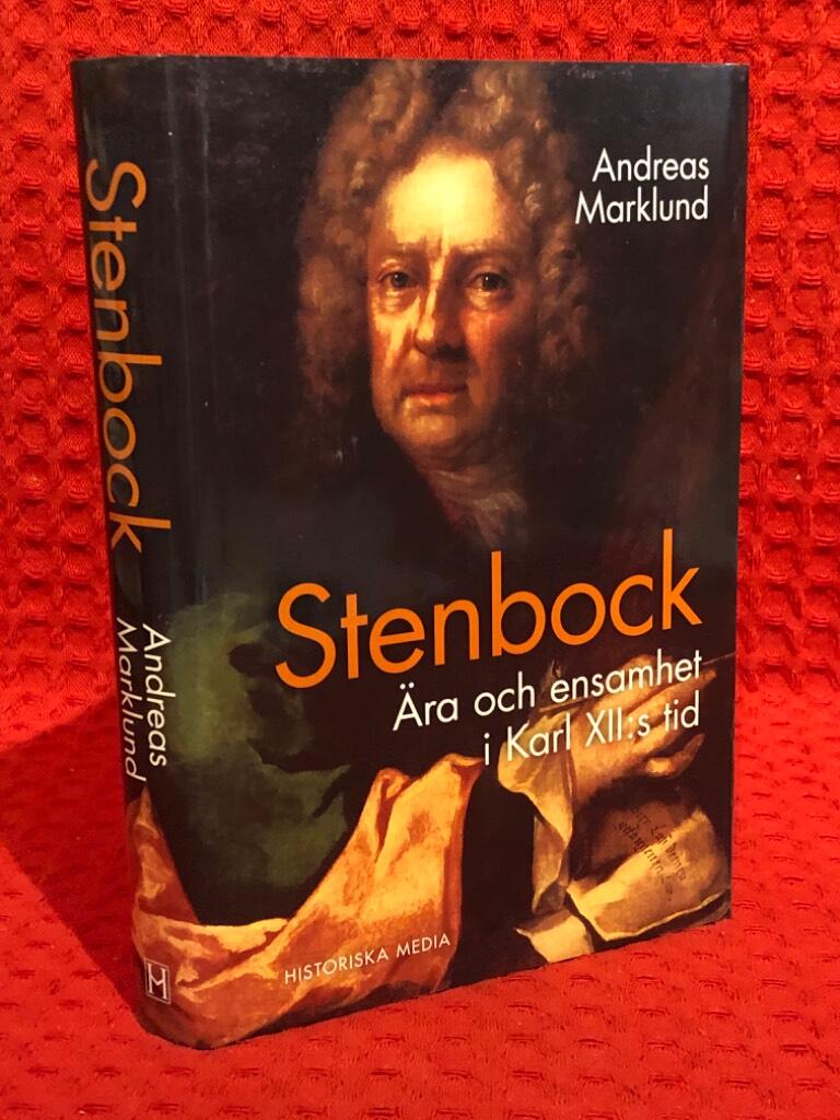 Stenbock : ära och ensamhet i Karl XII:s tid av Andreas Marklund - omslag