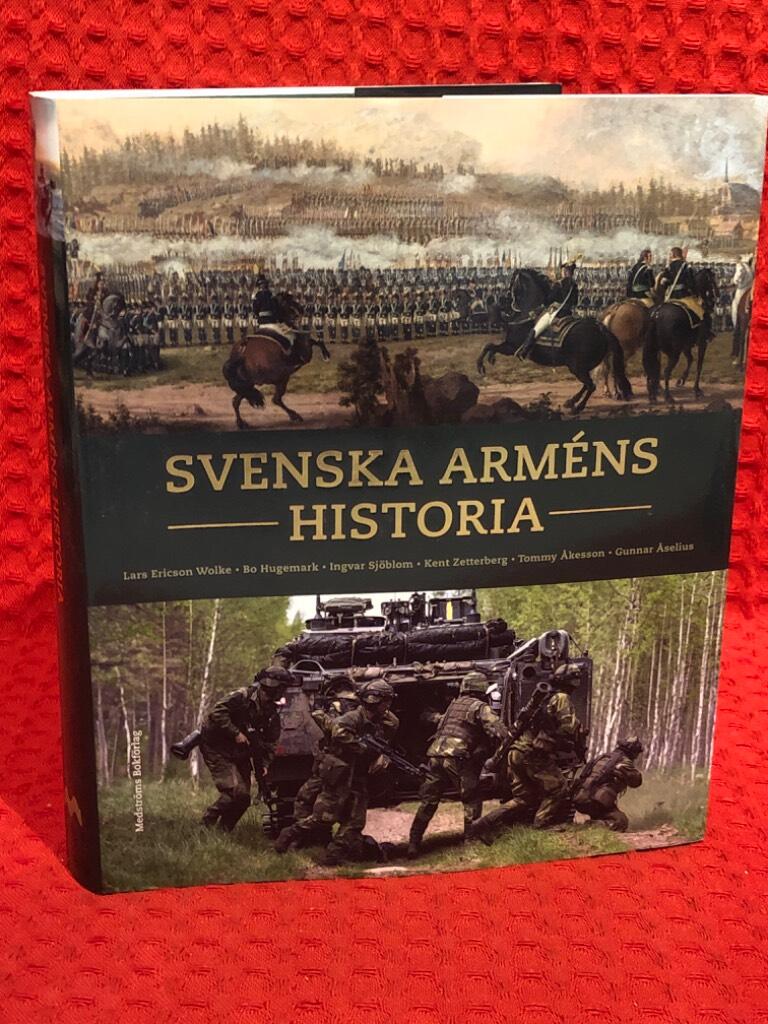 Svenska arméns historia : armén 500 år av Lars Ericson Wolke - omslag