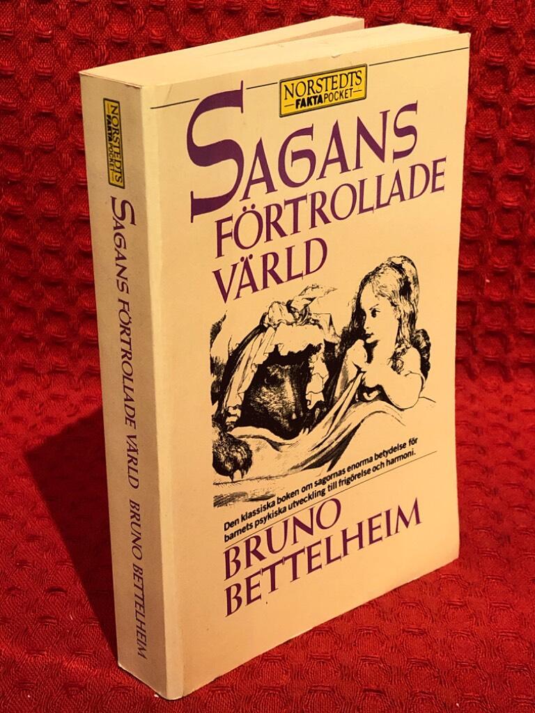 Sagans förtrollade värld : folksagornas innebörd och betydelse av Bruno Bettelheim - omslag