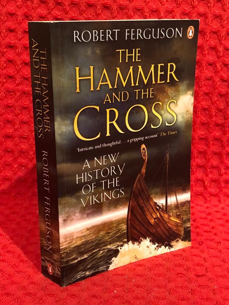 Hammer and the cross - a new history of the vikings av Robert Ferguson - omslag