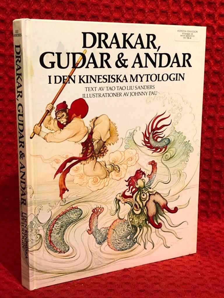 Drakar, gudar & andar i den kinesiska mytologin av Tao Tao Liu Sanders - omslag